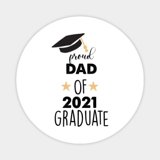 poud dad of 2021 graduater Magnet